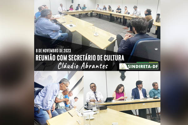 Reunião com Cláudio Abrantes - Secretário de Cultura